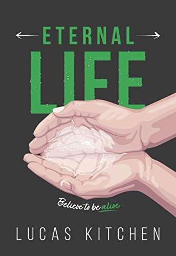 Eternal Life by Lucas Kitchen