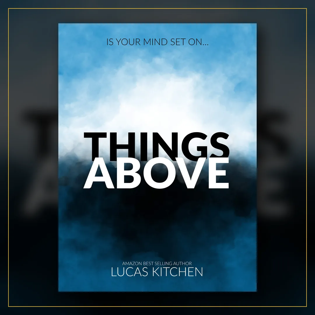 Things Above by Lucas Kitchen