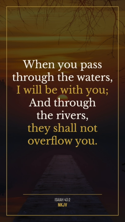 Isaiah 43:2 NKJV